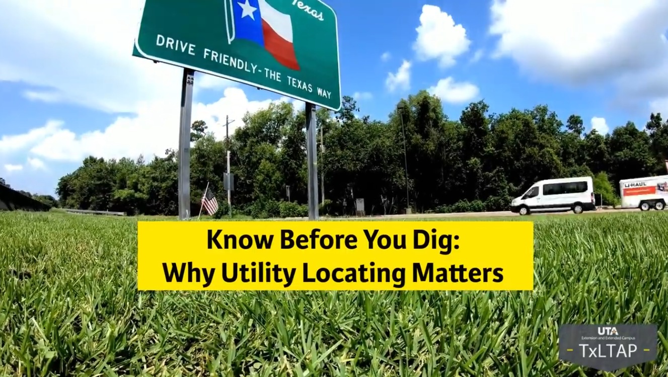 TxLTAP Know Before You Dig: Why Utility Locating Matters